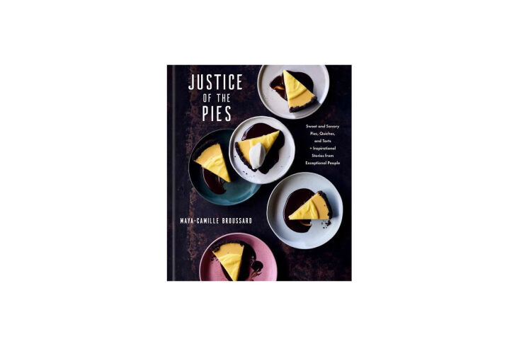 in justice of the pies: sweet and savory pies, quiches, and tarts plus inspirat 19